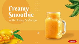 Creamy Honey Mango Smoothie - 3 Ingredients | Easy & Healthy Recipe!