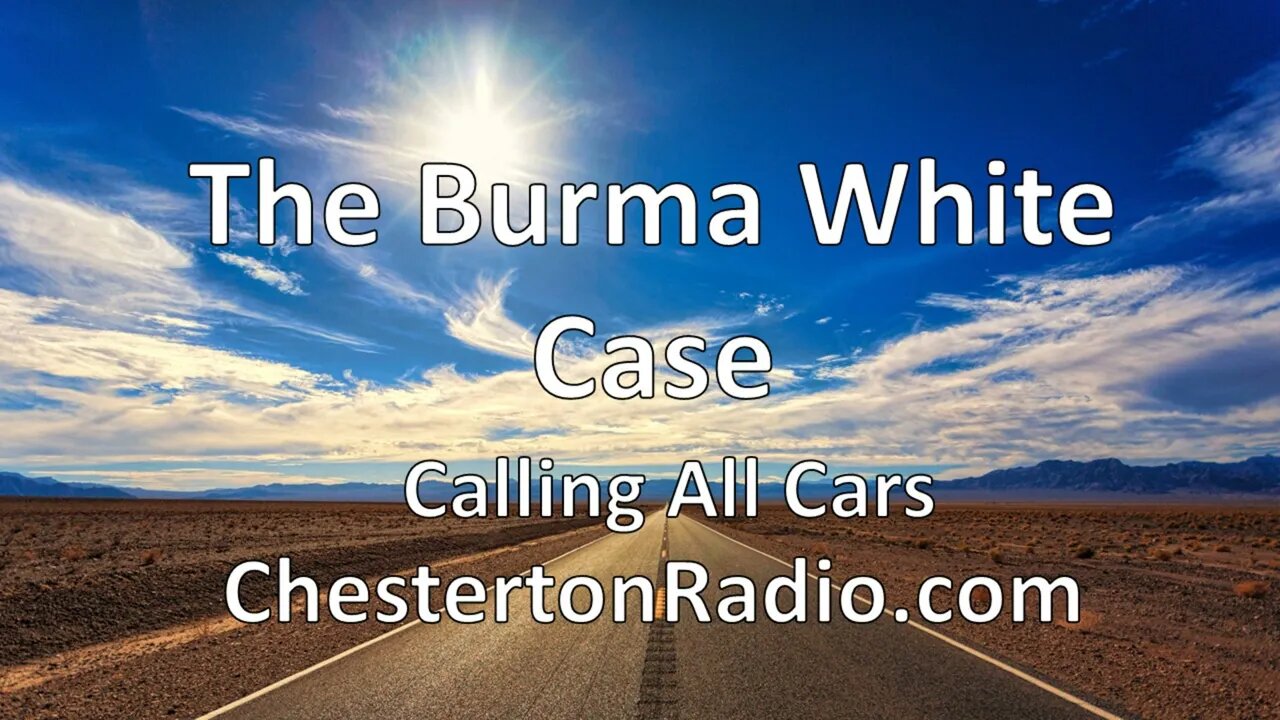 Calling All Cars - Burma White Case