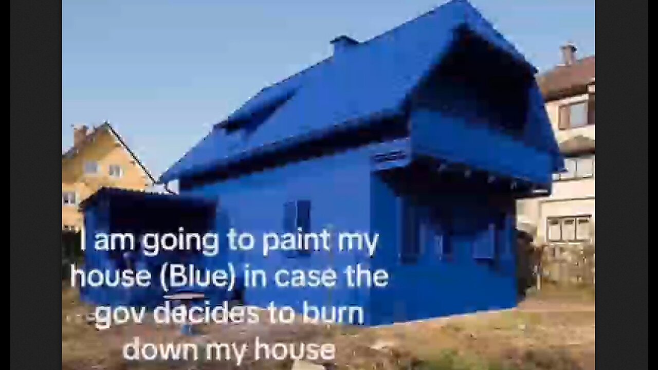 Paint Your House Blue So The Government Can't Destroy It With A DEW