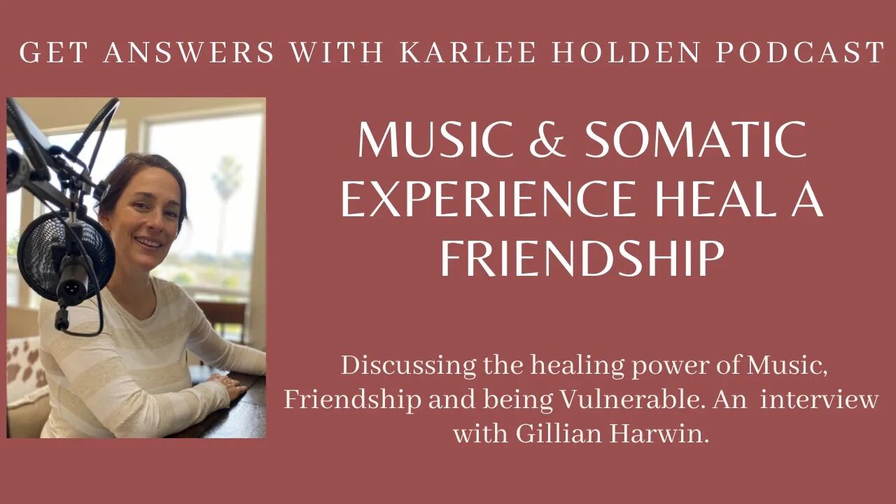 Interview: Gillian Harwin Music and Somatic Experience heal a friendship