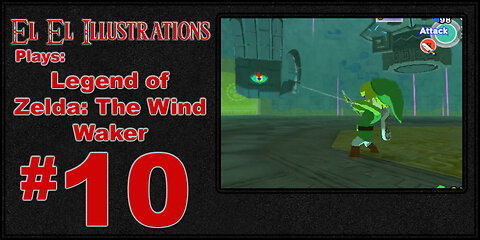 El El Plays The Legend of Zelda: The Wind Waker Episode 10: High Five Bro!