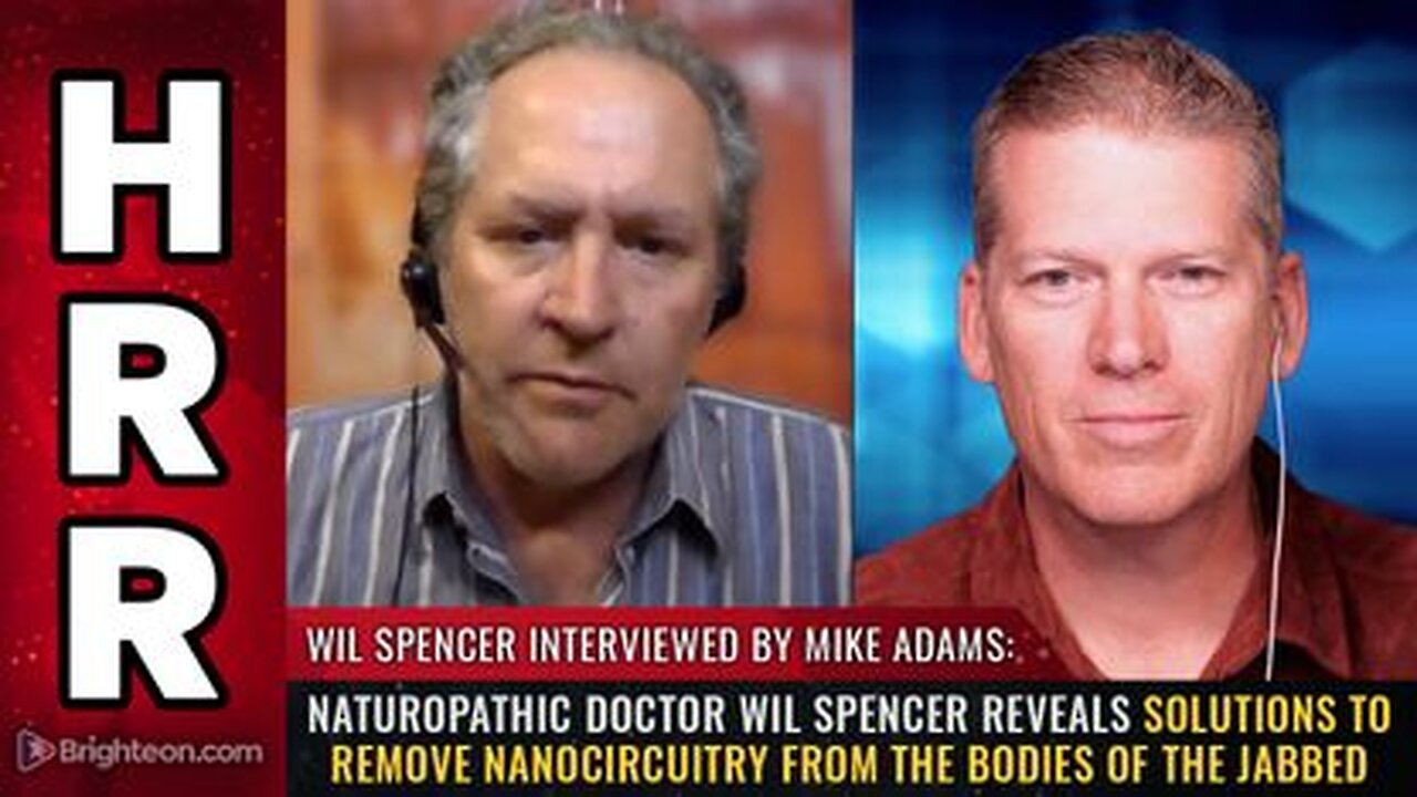 Naturopathic doctor Wil Spencer - SOLUTIONS to Remove Nanocircuitry from the bodies of the jabbed