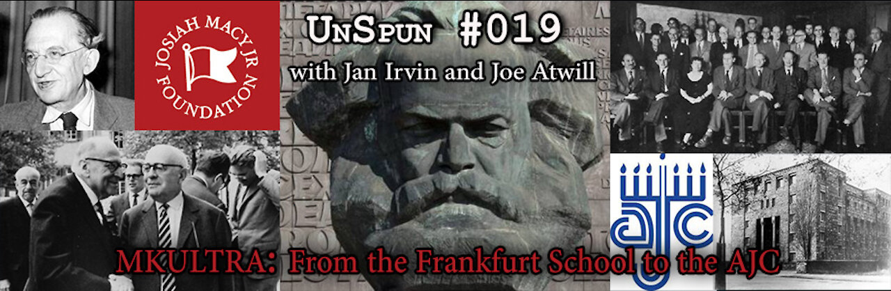 UnSpun 019 – “MKULTRA: From the Frankfurt School to the AJC”