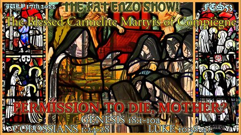 FES53 | The Blessed Carmelite Martyrs of Compiègne | PERMISSION TO DIE, MOTHER?