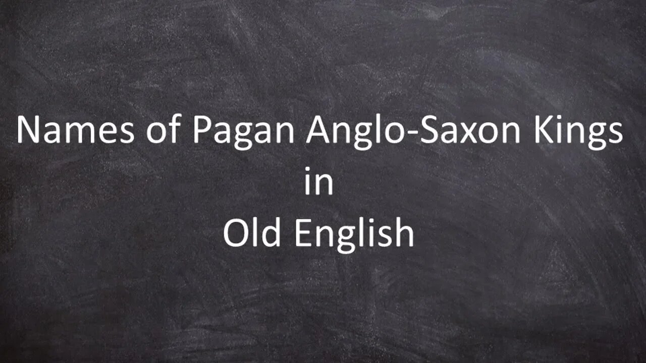 Names of Pagan Anglo-Saxon Kings