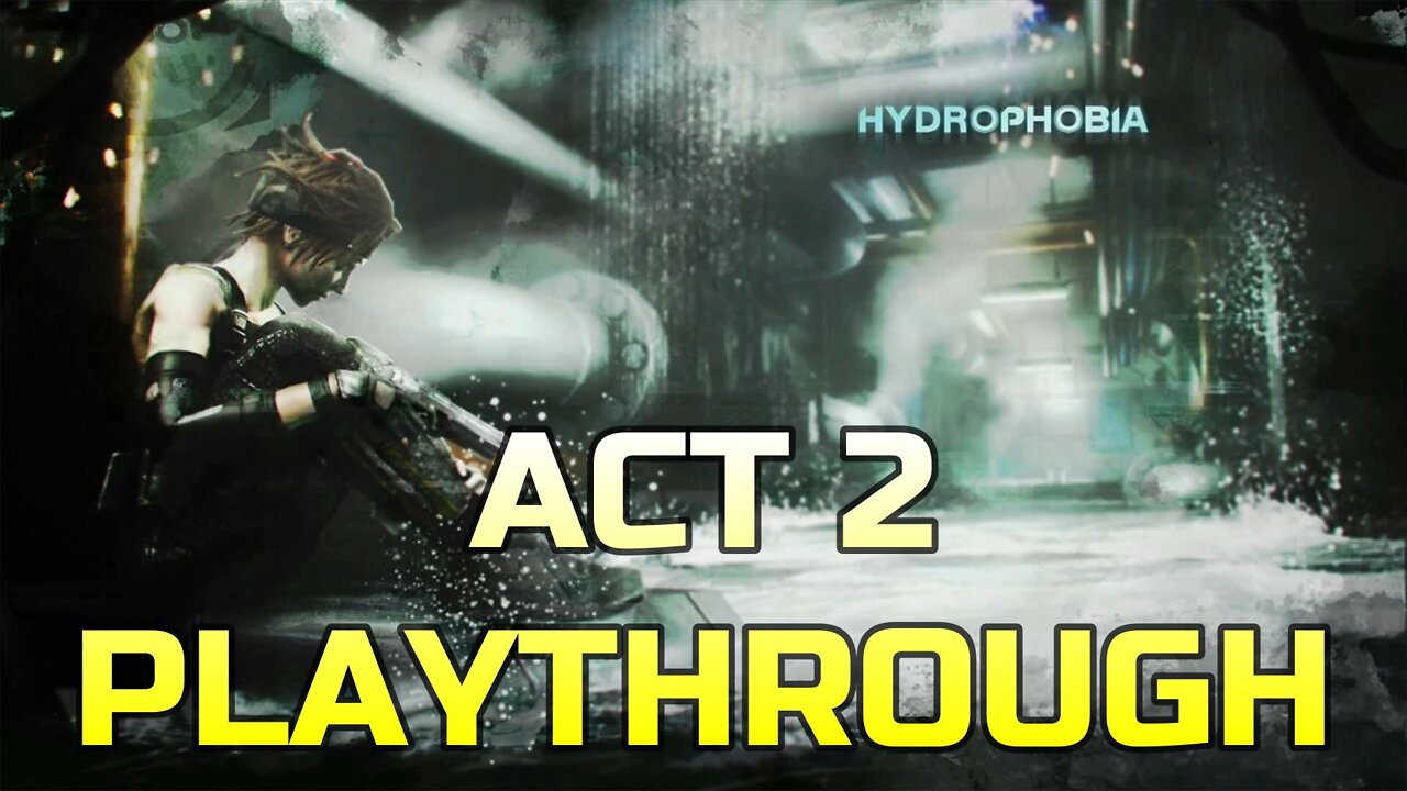 HYDROPHOBIA | ACT 2 (FULL PLAYTHROUGH)