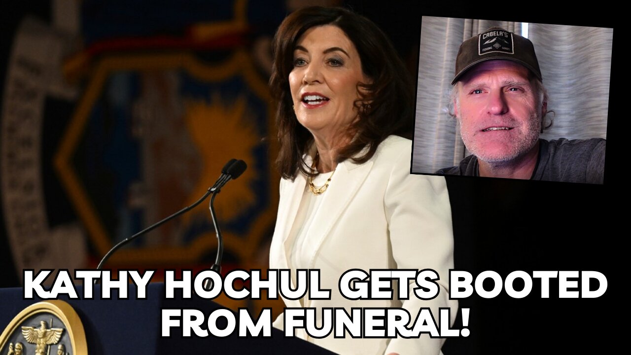 Kathy Hochul gets booted from funeral!