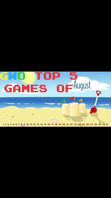 TOP 5 GAMES OF THE MONTH: AUGUST SHORT