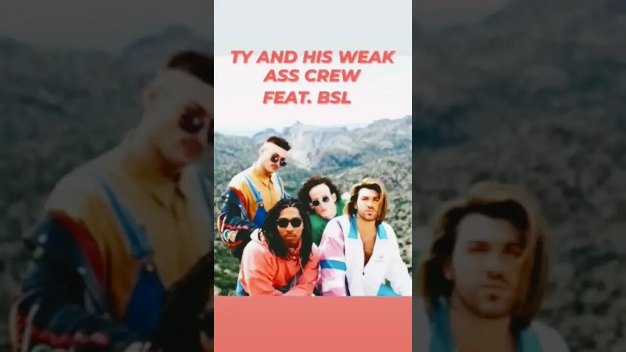 THAT WEAK A** CREW FEAT BSL