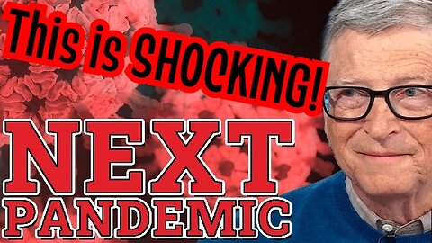 It's Starting, Bill Gates Announces The Next Pandemic Date & Outbreak Location!