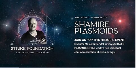 LIVE: See The World Premiere of Malcolm Bendall's Shamir Plasmoid Technology 11 PM Eastern