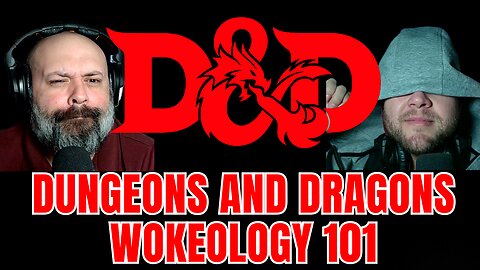 Dungeons and Dragons | Wokeology 101 | How to Destroy an IP