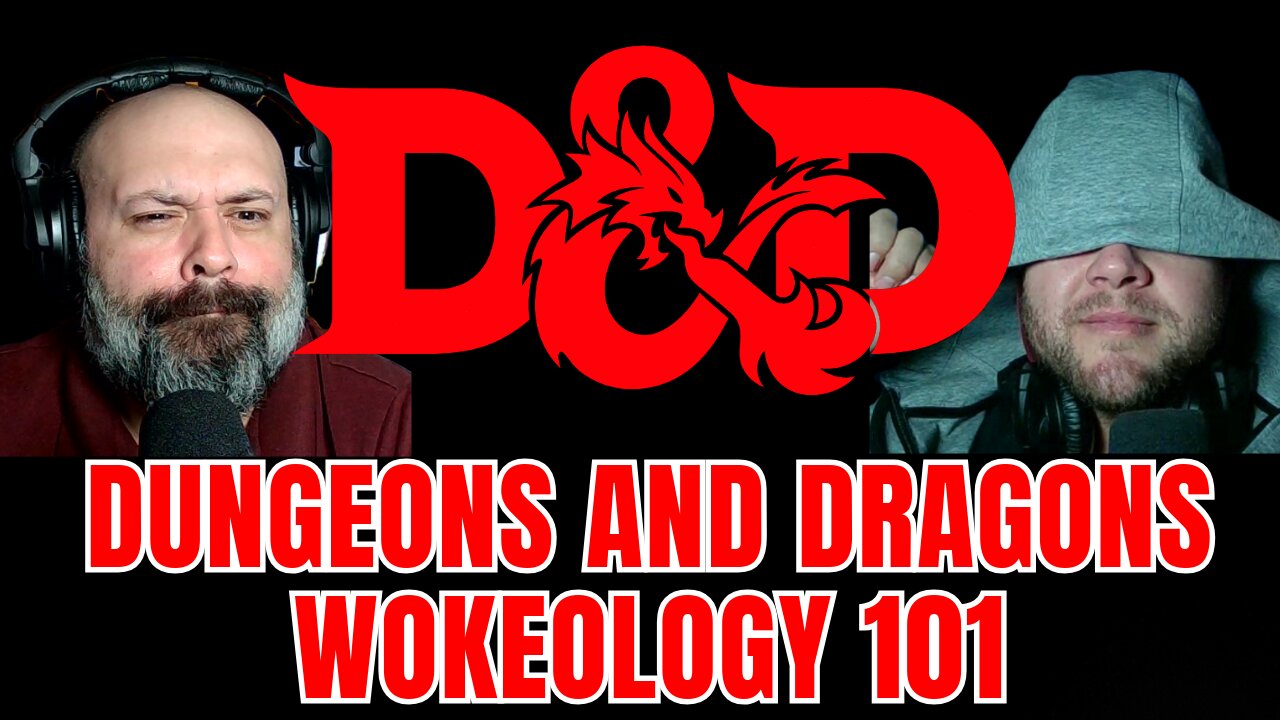 Dungeons and Dragons | Wokeology 101 | How to Destroy an IP