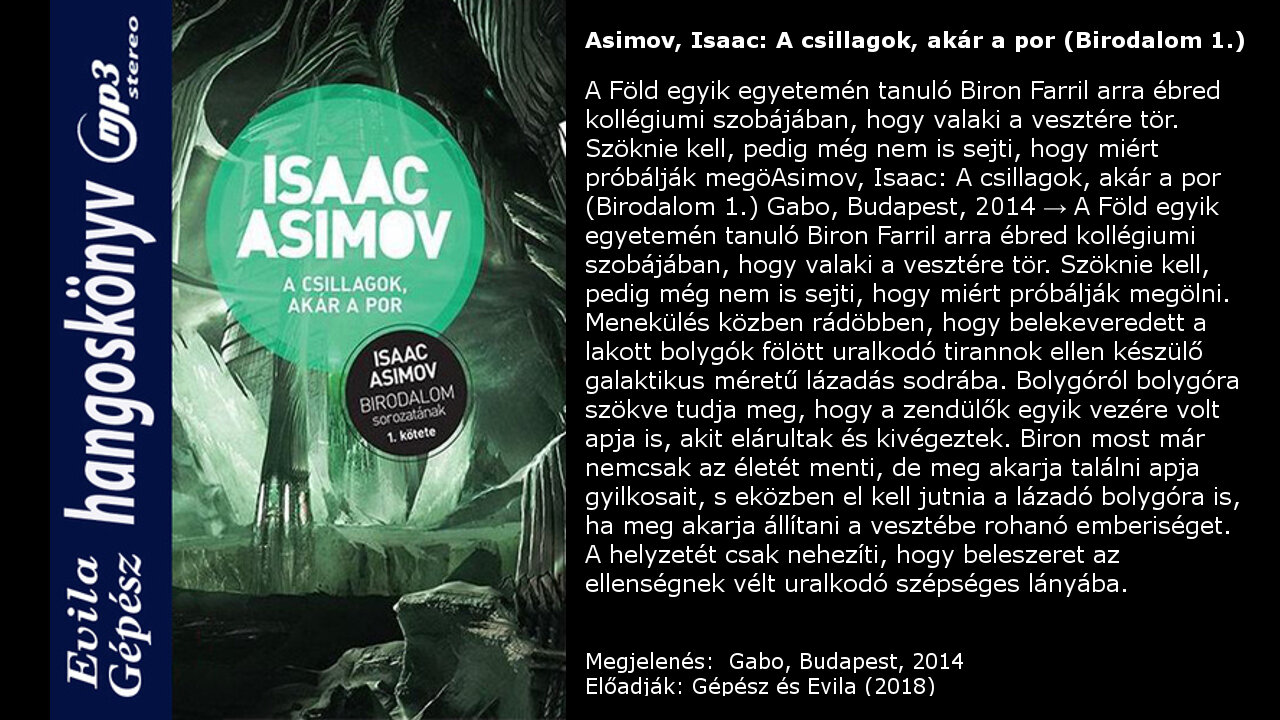 Asimov, Isaac: A csillagok, akár a por (Birodalom 1.) Gabo, Budapest, 2014