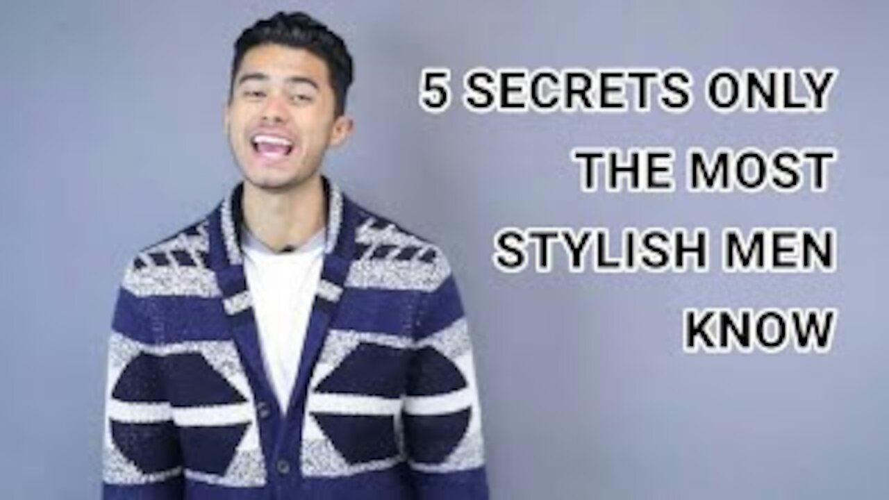 Five secrets only the most stylish mens know It'll make you attractive!