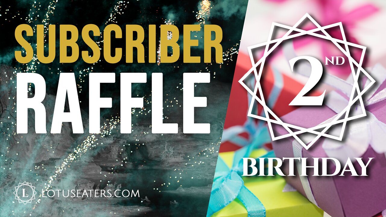 The Lotus Eaters: 2nd Birthday Raffle