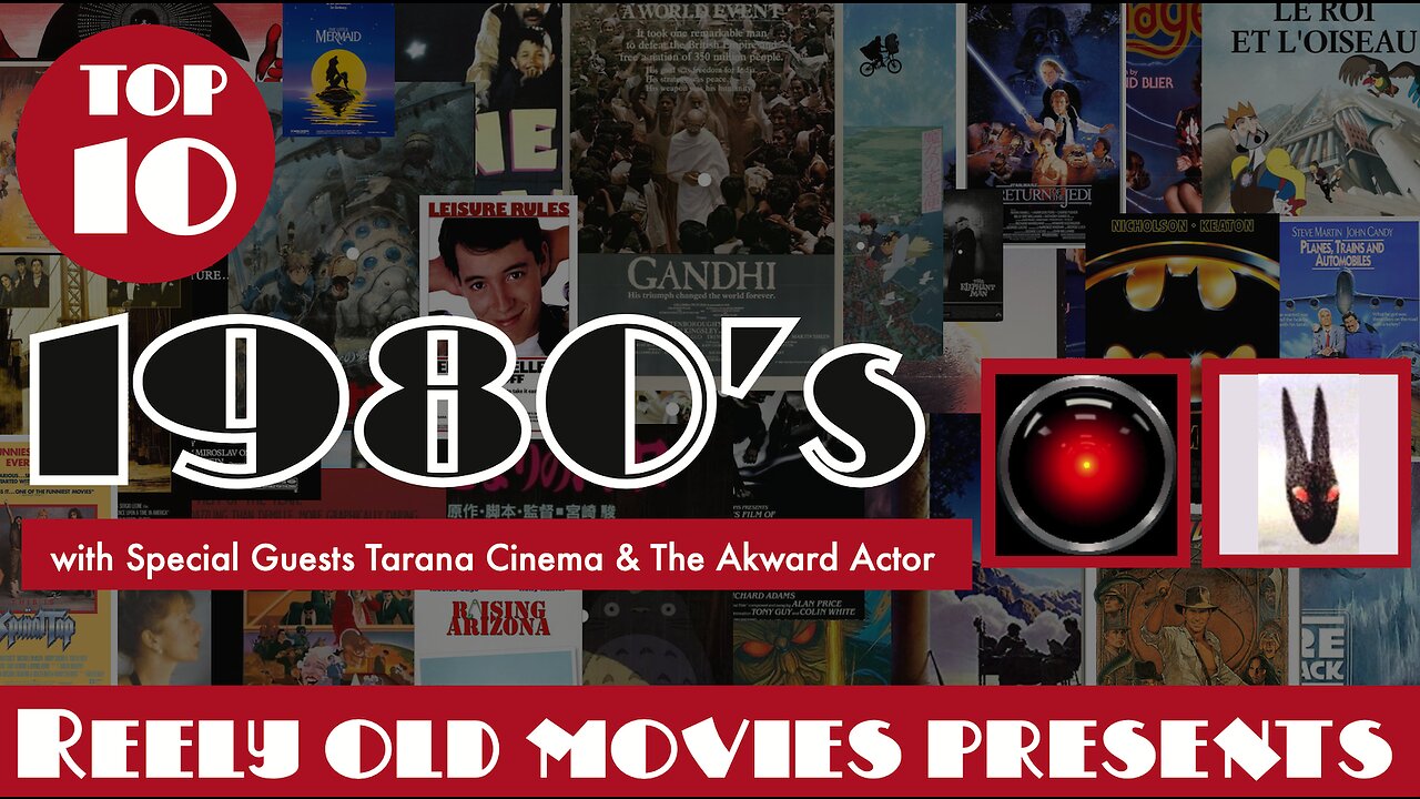 Top 10 1980's movies with Tarana Cinema, and The Akward Actor