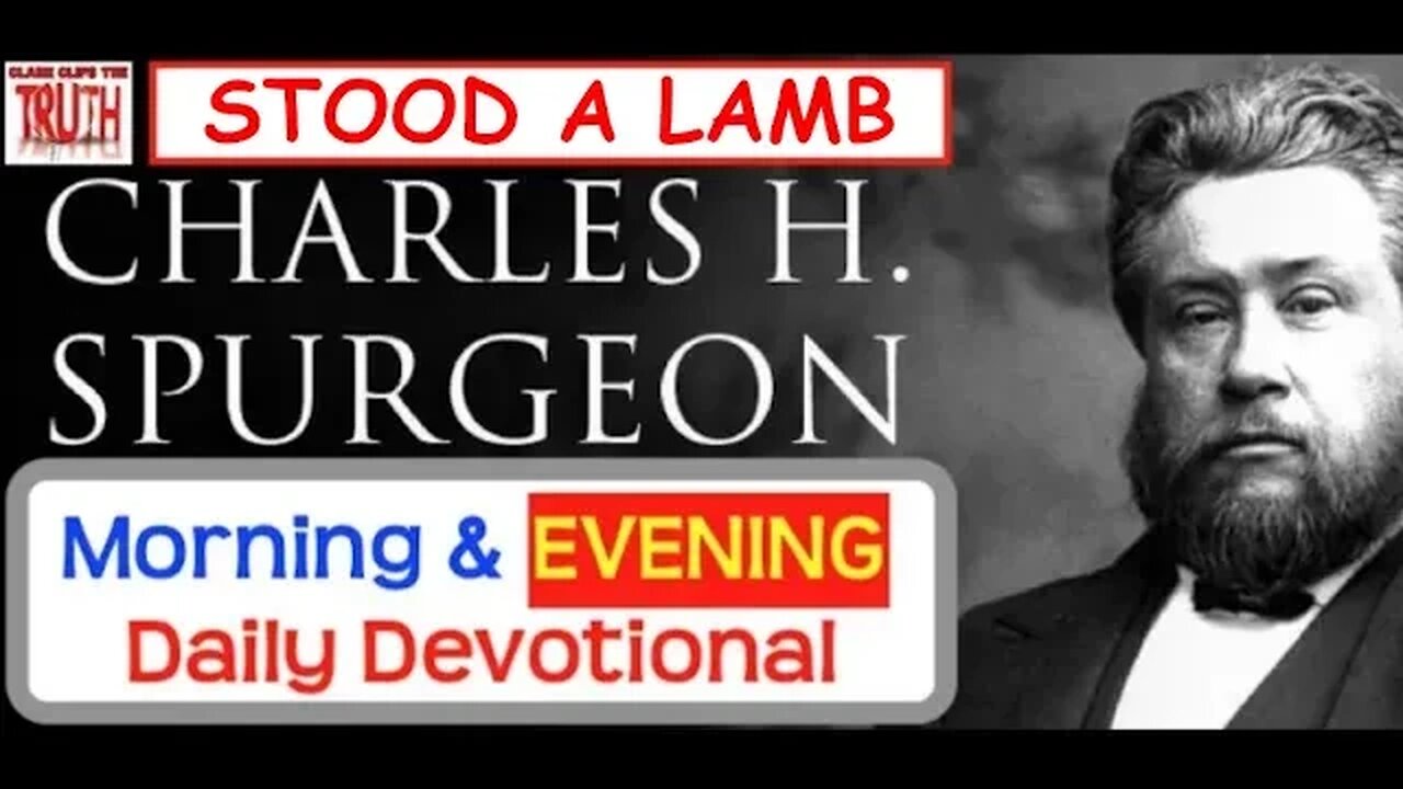 APRIL 23 PM | STOOD A LAMB | C H Spurgeon's Morning and Evening | Audio Devotional