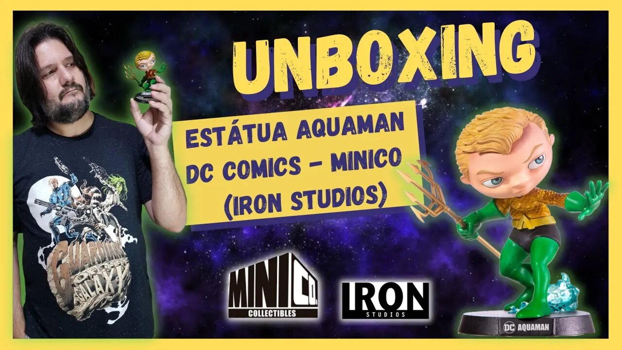 UNBOXING: Estátua Aquaman - DC Comics - MiniCo - Iron Studios
