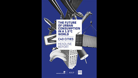 C40 Cities: The Future of Urban Consumption in a 1.5°C World