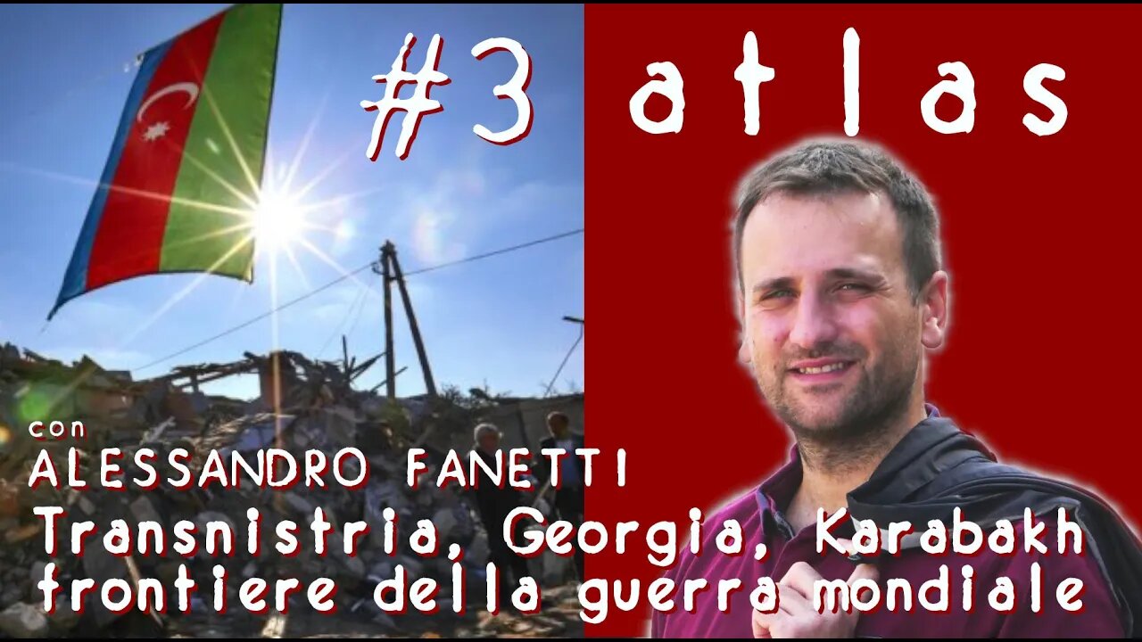 Alessandro Fanetti: Transnistria, Georgia, Karabakh frontiere della guerra mondiale