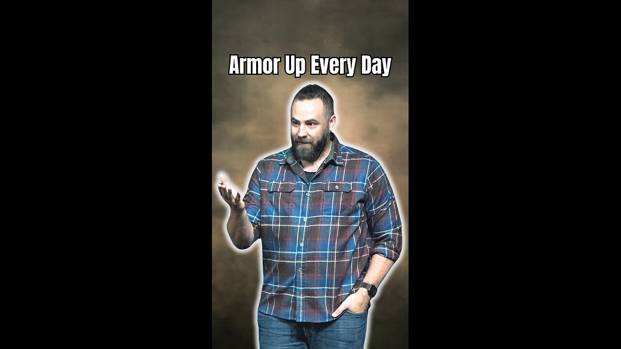 Armor up every day