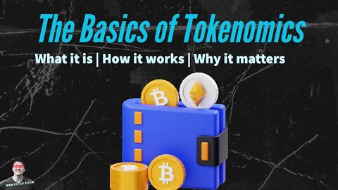 The Basics of Tokenomics for Cryptocurrency - What it is, how it works, and why it matters!