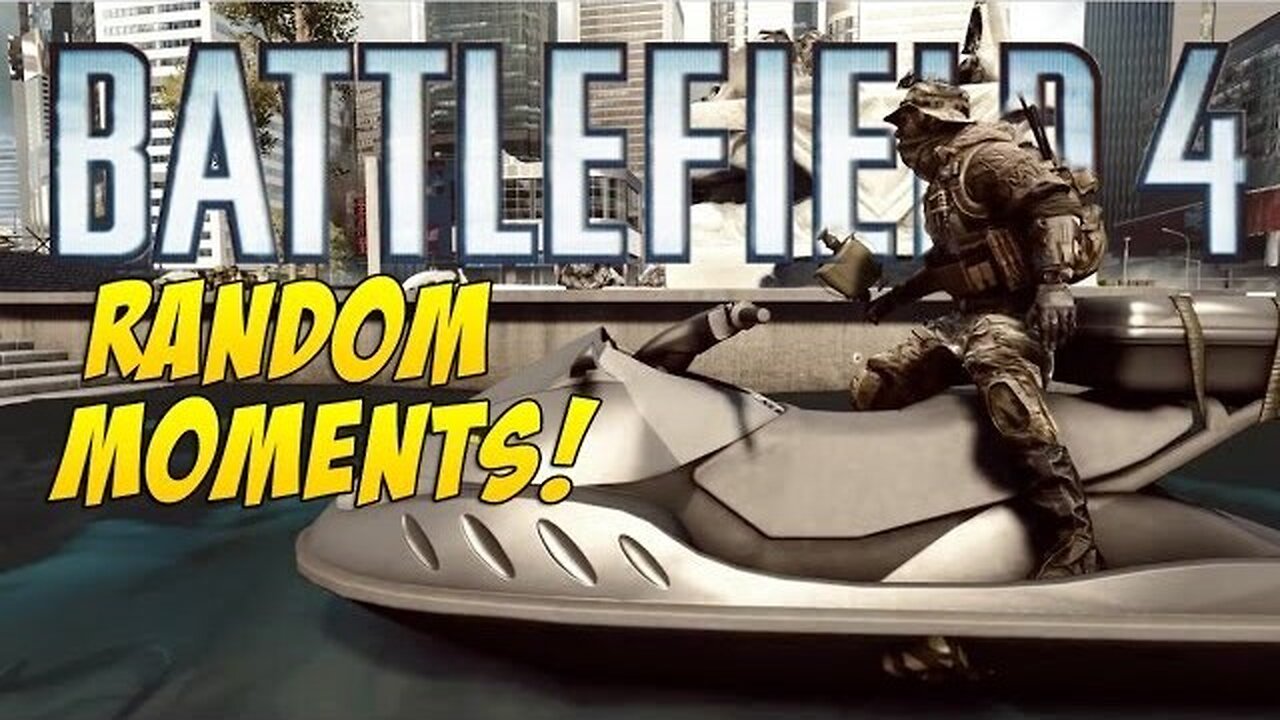 Battlefield 4 - Random Moments 1 (Welcome to Battlefield 4, Commander Drop!)