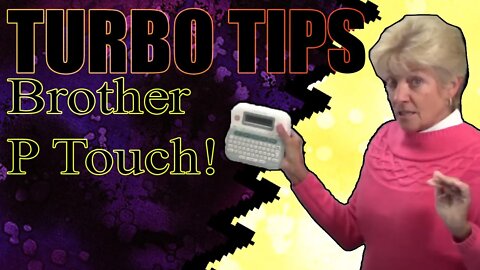 Becky Shows Off The Brother P Touch! Turbo Tips!