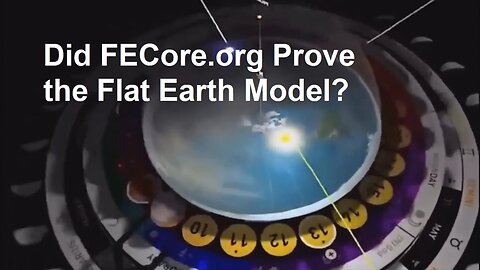 Did FECore.org Prove the Flat Earth Model?