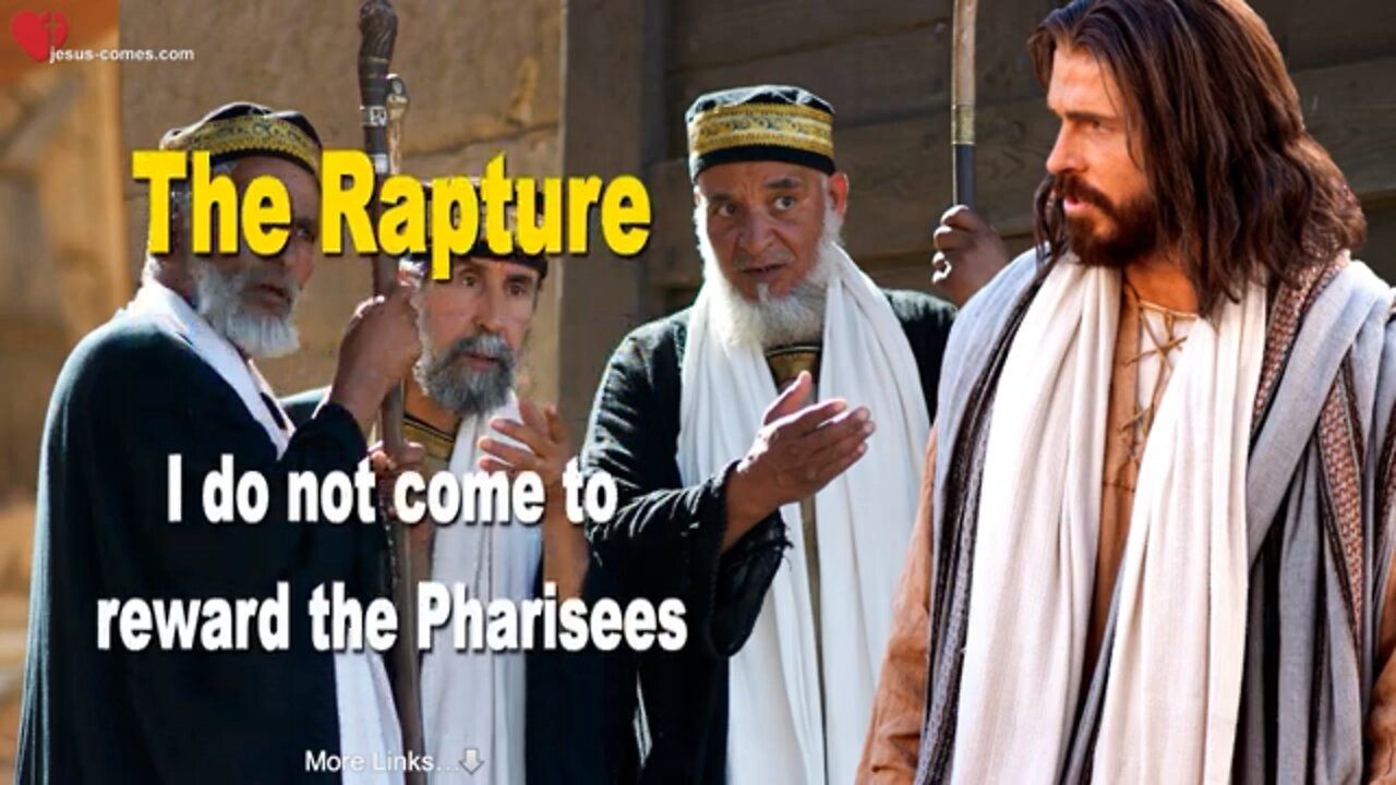 Jesus Says.. RAPTURE & I Did Not Come To Reward The Pharisees ❤️