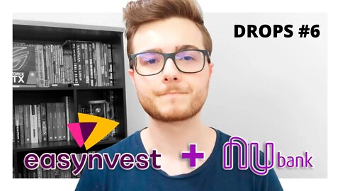 NUBANK, AGORA VAI DAR PRA INVESTIR! | DROPS #6