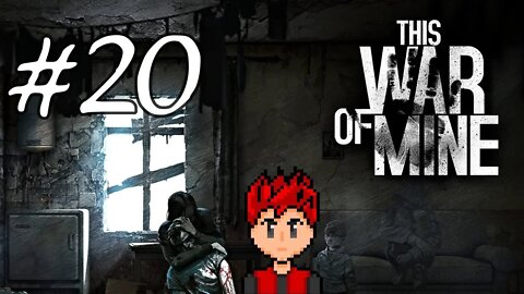 This War of Mine #20 - Are We The Monsters?