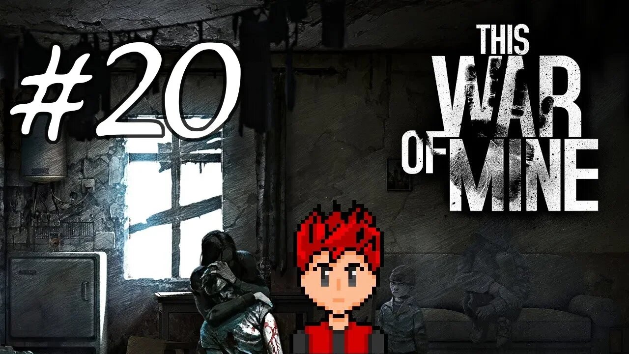 This War of Mine #20 - Are We The Monsters?