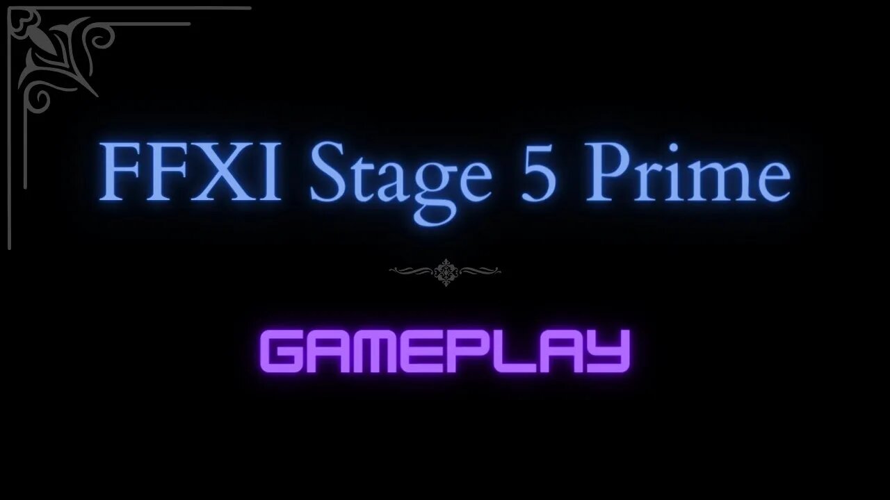 FFXI Stage 5 Prime - Gameplay