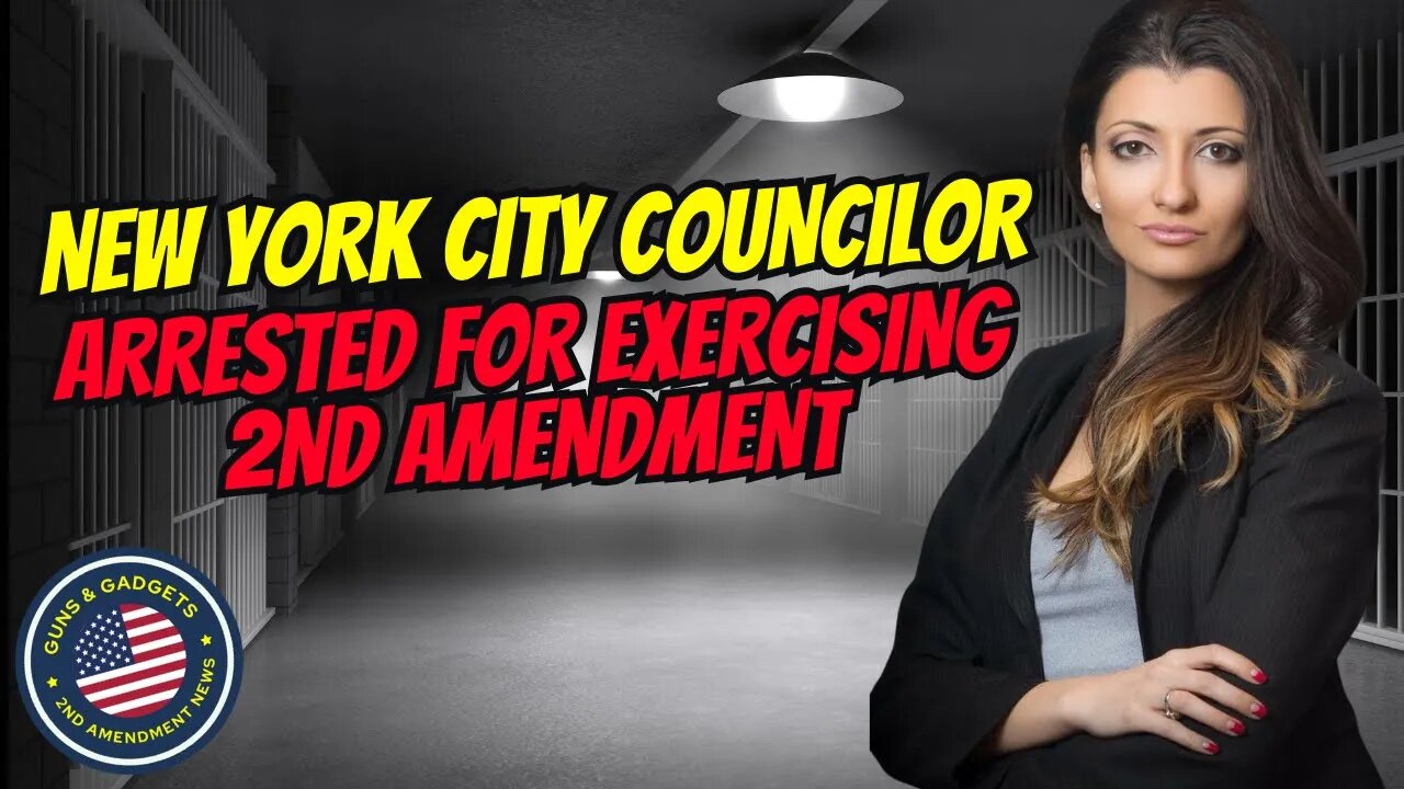 New York City Councilwoman Arrested For Exercising 2nd Amendment