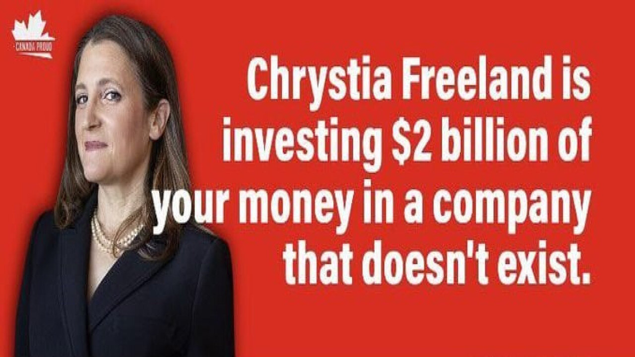 🎯💥 Canada's Deputy Prime Minister/Finance Minister Chrystia Freeland is BUSTED Investing $2 BILLION in a Company That Doesn't Exist