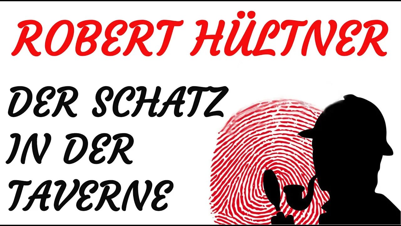 KRIMI Hörspiel - Robert Hültner - DER SCHATZ IN DER TAVERNE