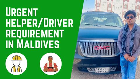 Maldives_Job FaizanArab Helper & Driver Job Urgent Requirement Job In Maldives || FC Enterprise