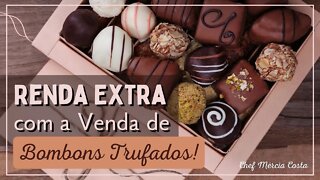 Renda Extra com a venda de Bombons Trufados!