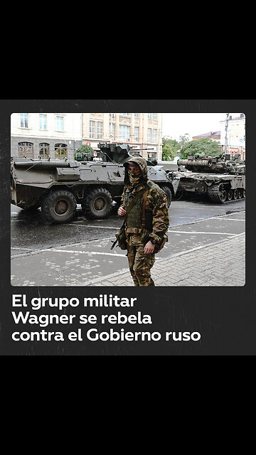 El grupo Wagner se rebela contra el Ministerio de Defensa de Rusia