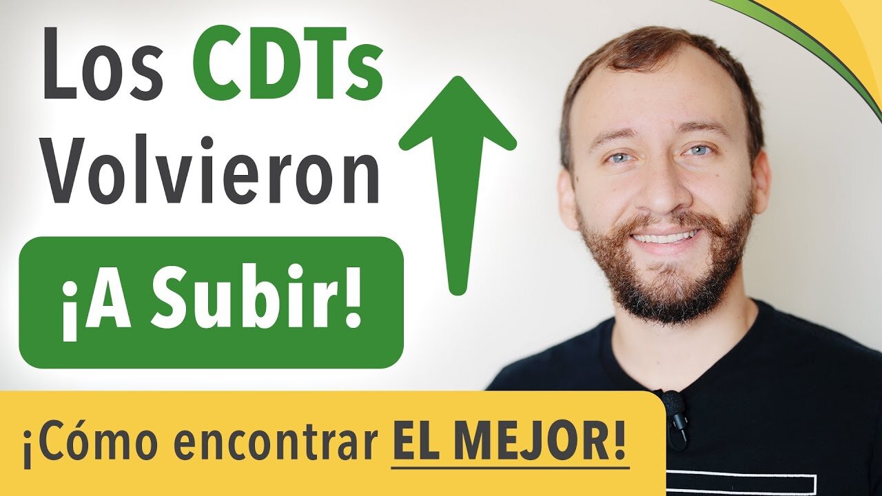 ¡Los CDTs Volvieron A Subir! Cómo Conseguir El Mejor CDT