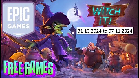 Free Game ! Witch It ! Epic Games! 31 10 2024 to 07 11 2024