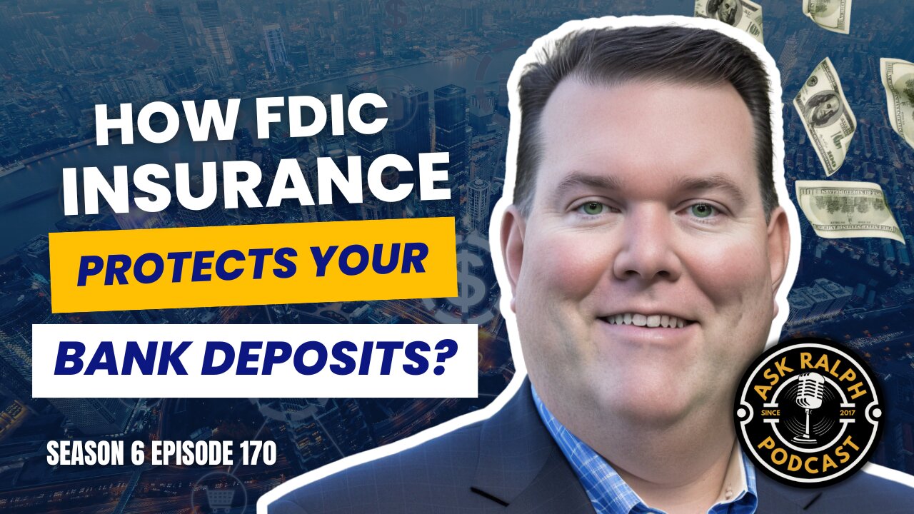 How FDIC Insurance Protects Your Bank Deposits? | Ask Ralph Podcast