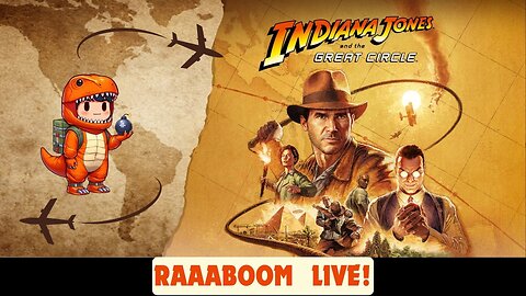 Indiana Jones and the Great Circle Stream 1 RaaaBoom Live!