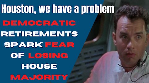 Democrat Retirements Spark Fear of Losing the House Majority