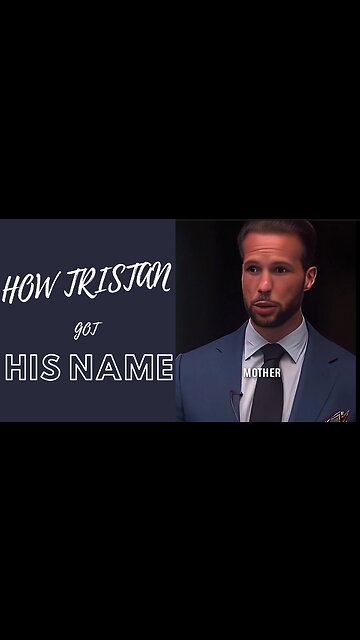 How Tristan Tate got his name - ft Tristan Tate