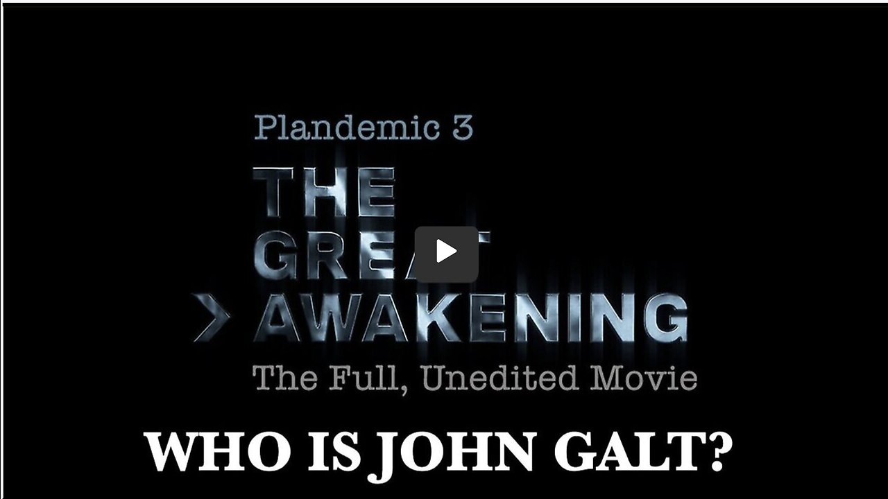 Plandemic 3: The Great Awakening (Full, Unedited Movie) THX John Galt