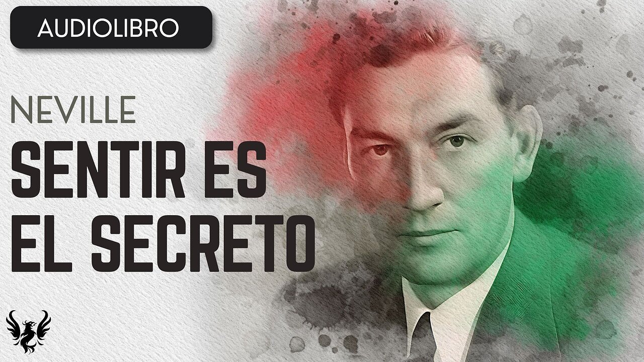 💥 SENTIR ES EL SECRETO ❯ Neville Goddard ❯ AUDIOLIBRO 📚