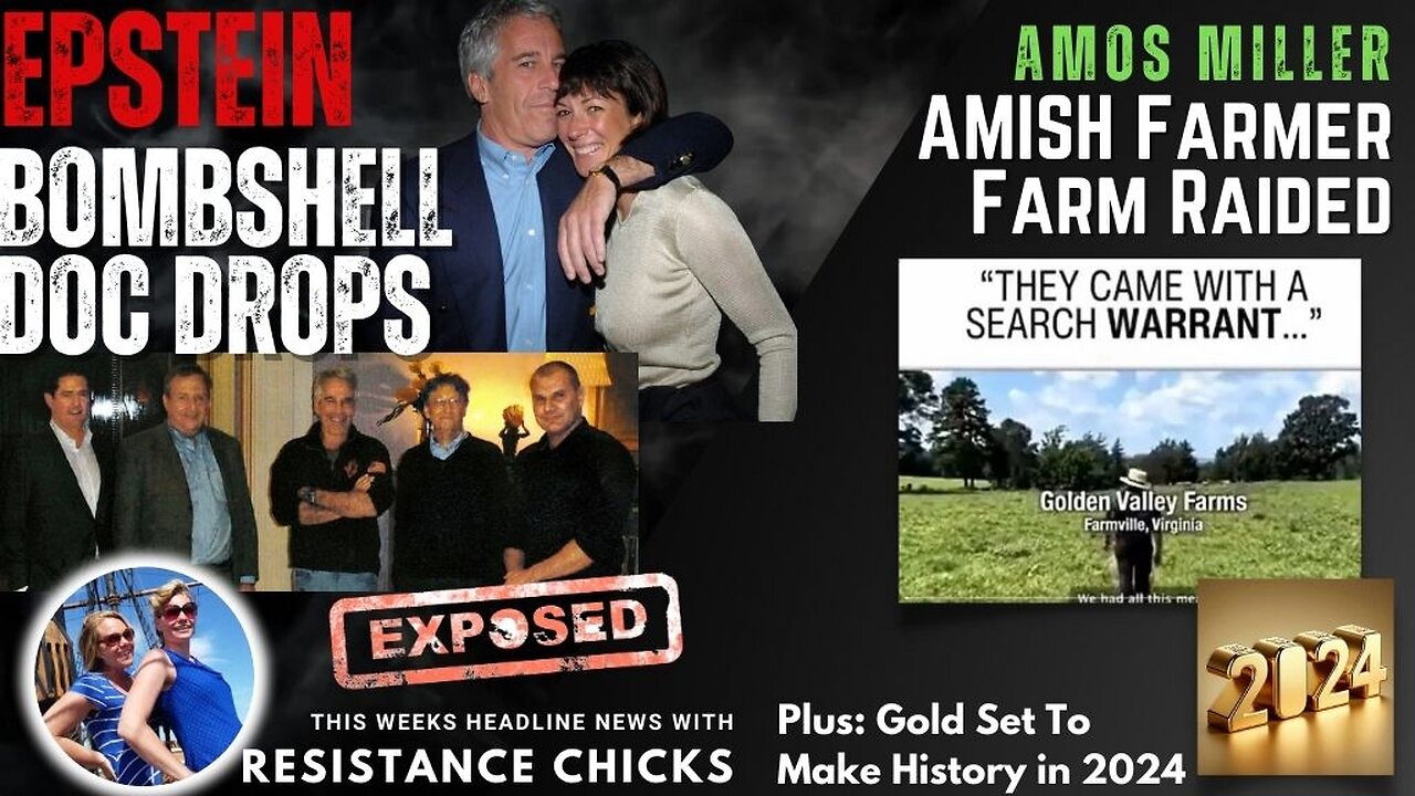 Epstein BOMBSHELL DOC Drops; AMISH Farmer Amos Miller's Farm Raided- Headline News 1/5/24